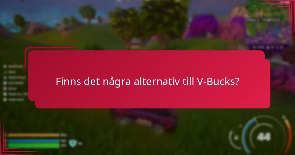 Finns det några alternativ till V-Bucks?
