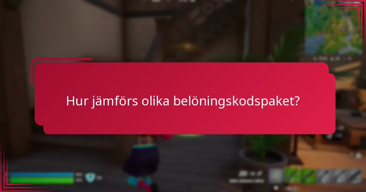 Hur jämförs olika belöningskodspaket?