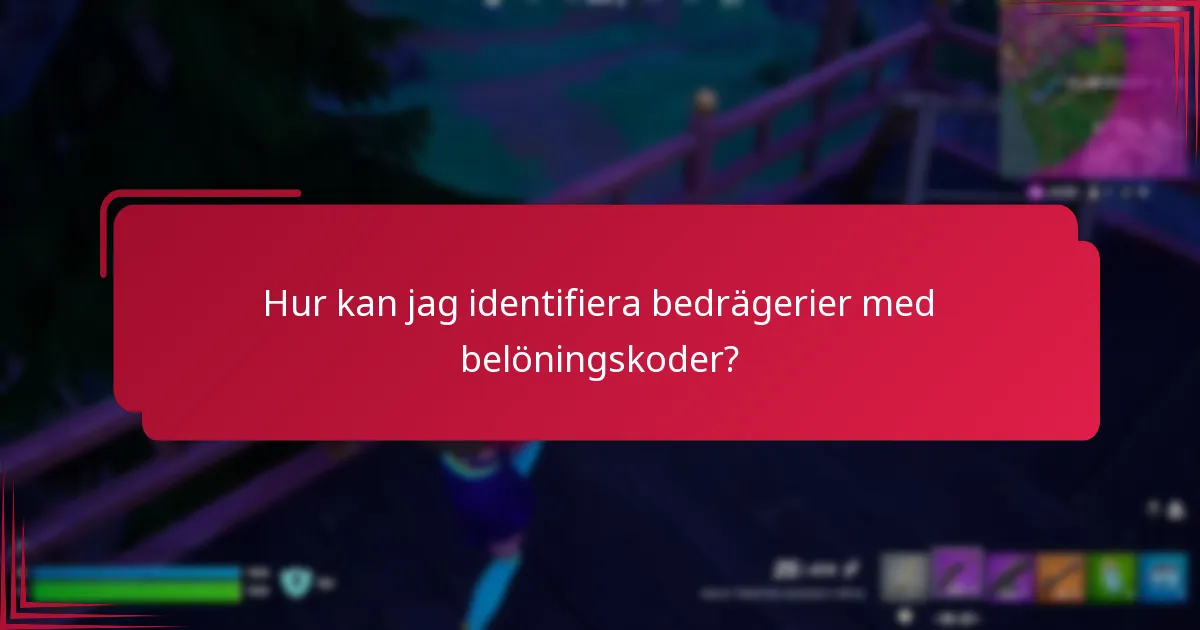 Hur kan jag identifiera bedrägerier med belöningskoder?