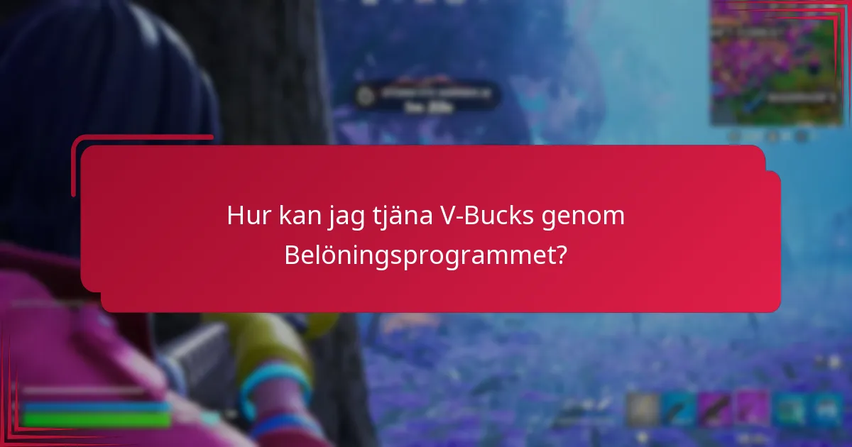 Hur kan jag tjäna V-Bucks genom Belöningsprogrammet?