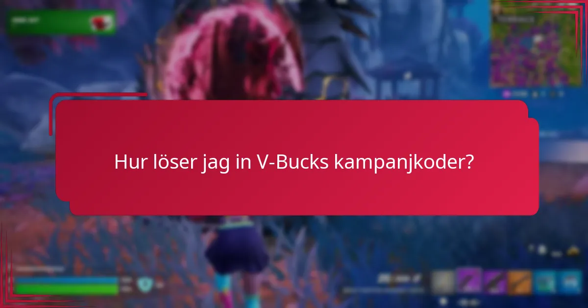 Hur löser jag in V-Bucks kampanjkoder?