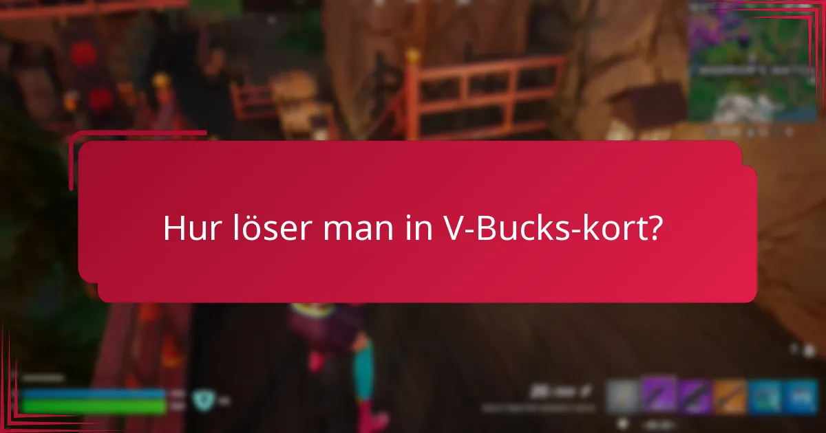 Hur löser man in V-Bucks-kort?