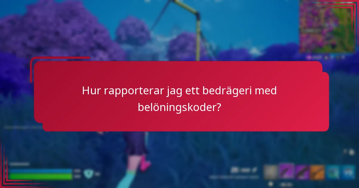 Hur rapporterar jag ett bedrägeri med belöningskoder?