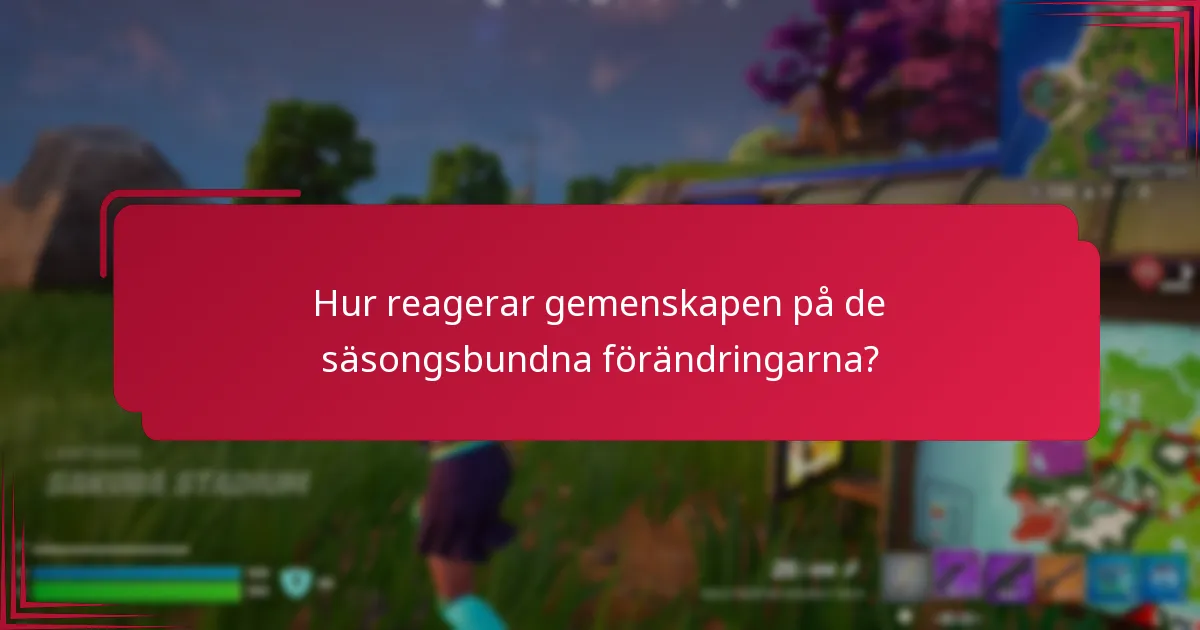 Hur reagerar gemenskapen på de säsongsbundna förändringarna?