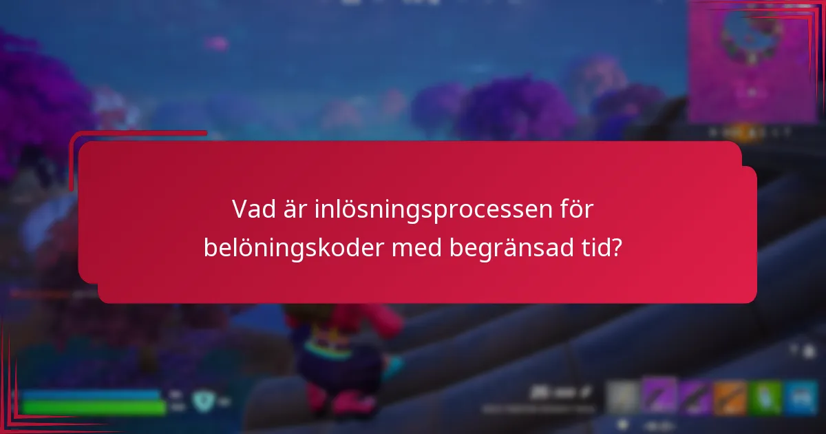 Vad är inlösningsprocessen för belöningskoder med begränsad tid?