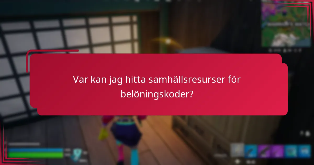Var kan jag hitta samhällsresurser för belöningskoder?