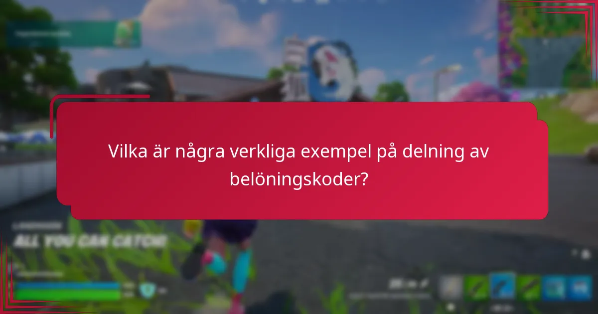 Vilka är några verkliga exempel på delning av belöningskoder?