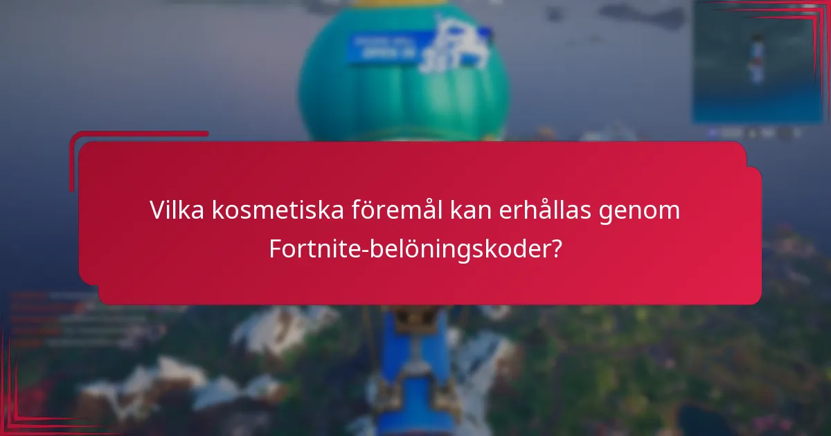 Vilka kosmetiska föremål kan erhållas genom Fortnite-belöningskoder?