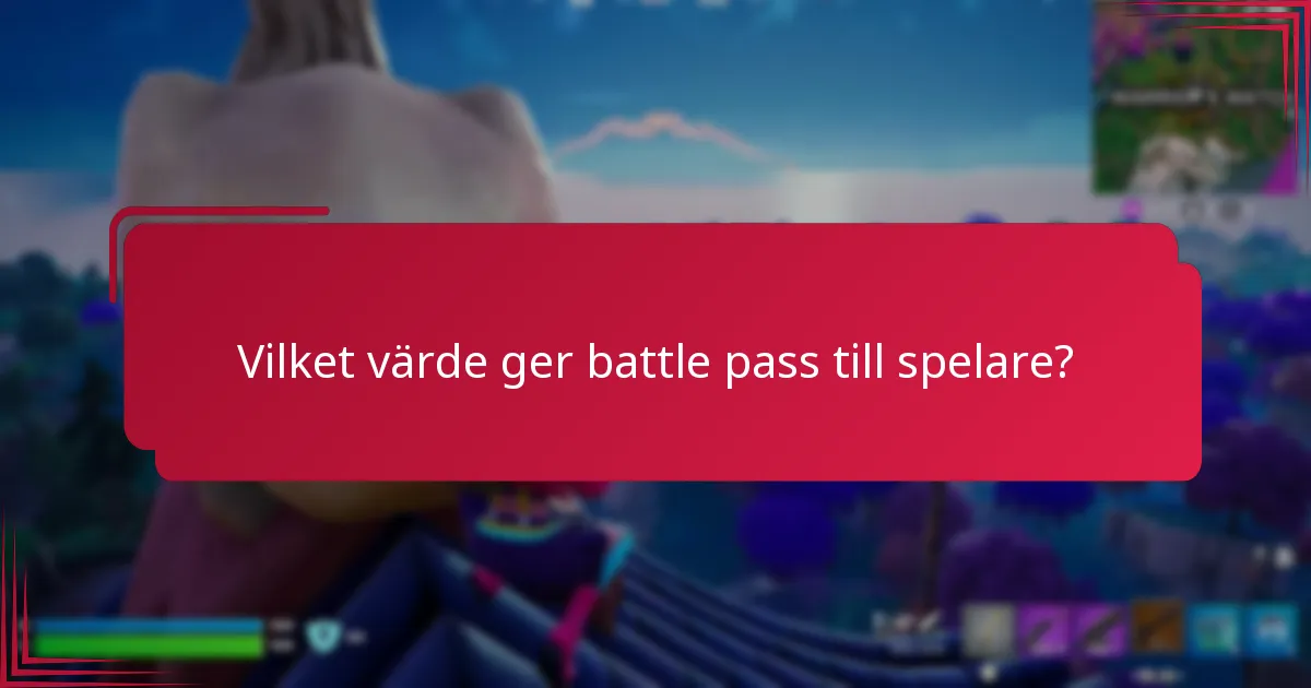 Vilket värde ger battle pass till spelare?